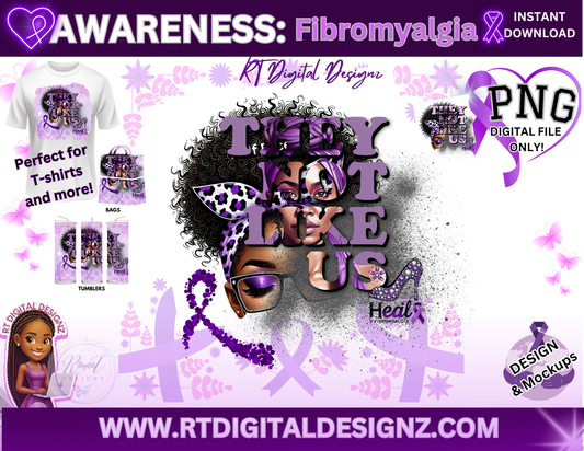 Fibromyalgia Awareness PNG Image - They Not Like Us
